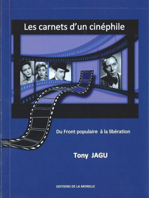 Livre Tony JAGU les carnet d'un cinéphile du front populaire à la libération