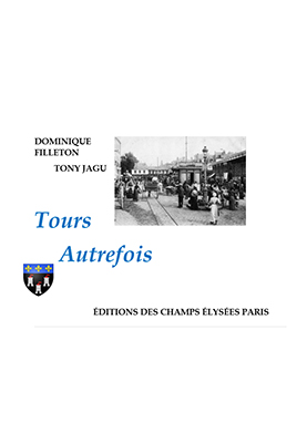 livre Tony JAGU Tours Autrefois